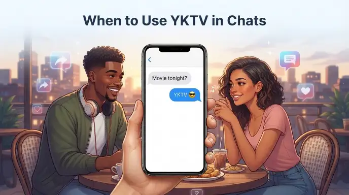 When to Use YKTV in Chats