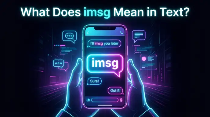 what does imsg mean in text slang